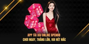 App Tài Xỉu Online OPEN88 - Chơi Ngay Hôm Nay & Thắng Lớn