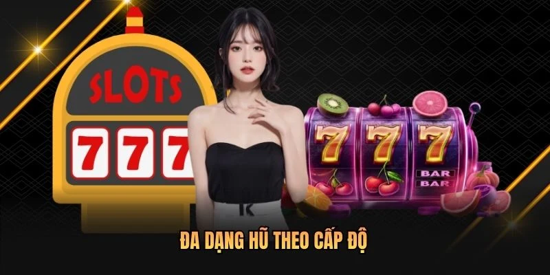 Đa dạng hũ theo cấp độ